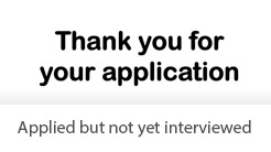 Applied but not yet interviewed